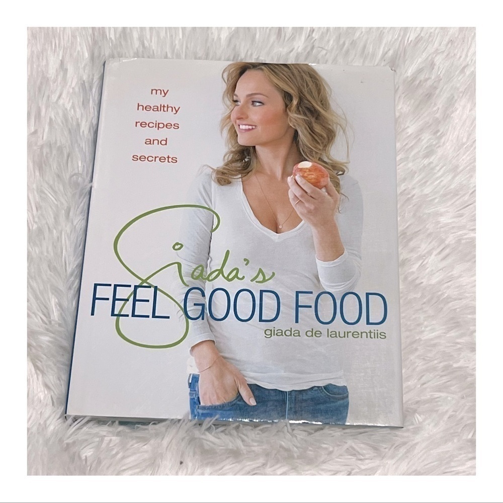 "Giada's Feel Good Food" by Giada DeLaurentiis
